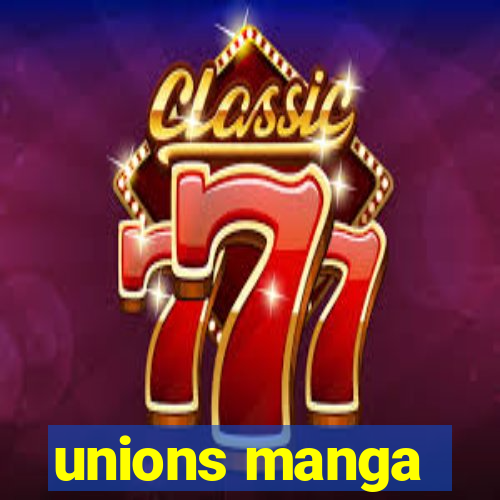 unions manga